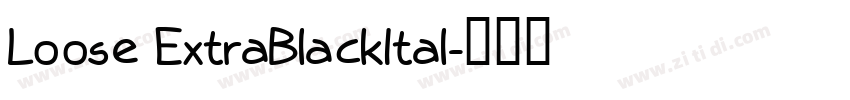Loose ExtraBlackItal字体转换
